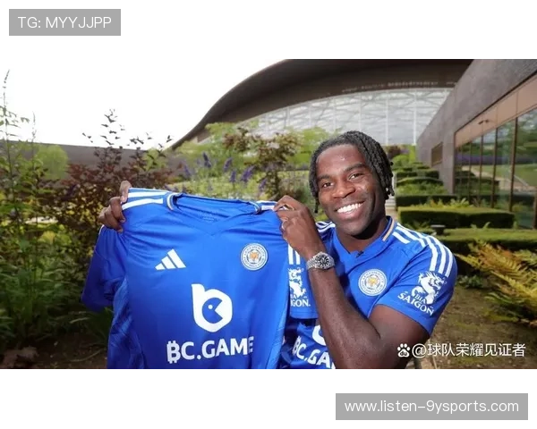 莱斯特城俱乐部宣布新任主教练上任并引援多名实力球员助力球队重建