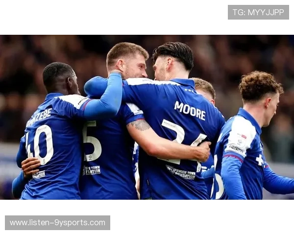 伊普斯维奇俱乐部重返英超后的阵容革新与未来挑战